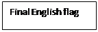 Text Box: Final English flag